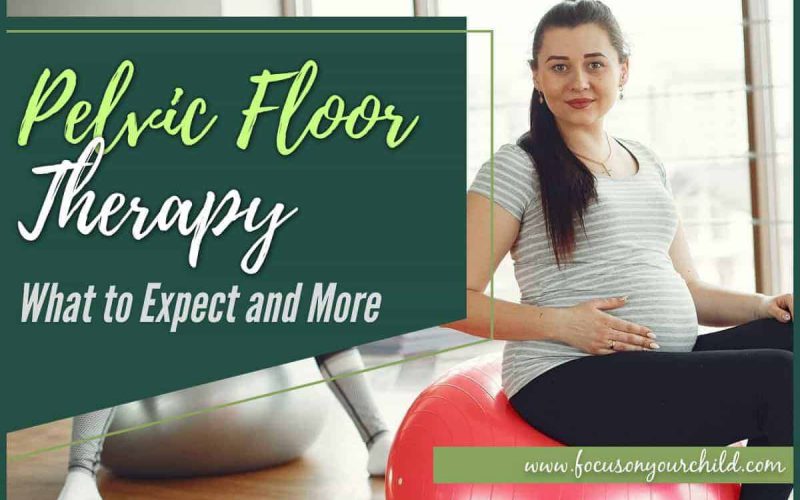 Pelvic Floor Therapy - What to Expect and More
