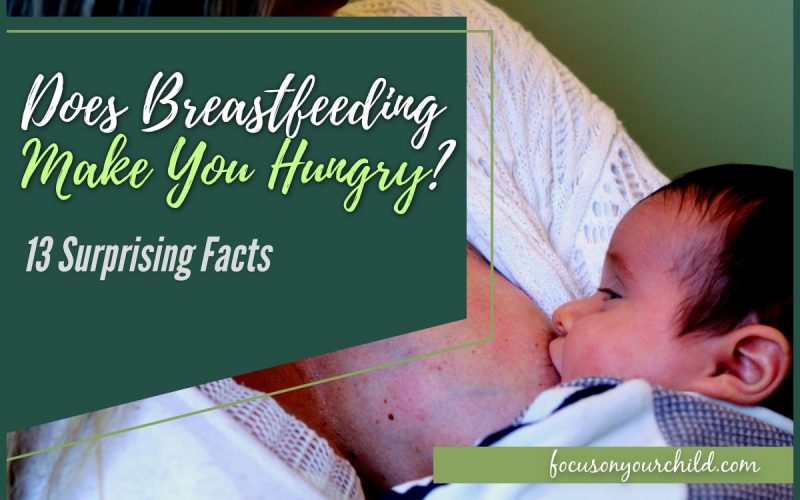 Does Breastfeeding Make You Hungry - 13 Surprising Facts