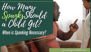How Many Spanks Should a Child Get When is Spanking Necessary
