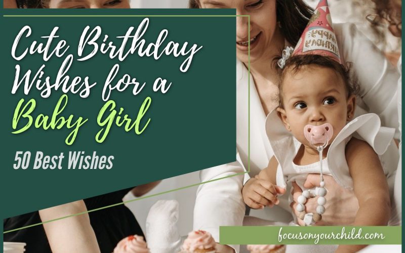 Cute Birthday Wishes for a Baby Girl 50 Best Wishes