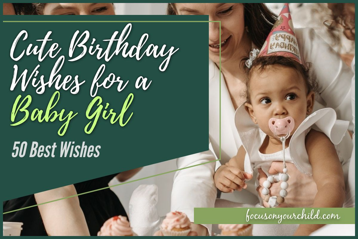 Cute Birthday Wishes for a Baby Girl 50 Best Wishes