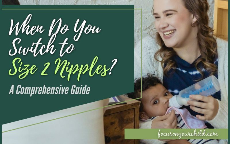 When Do You Switch to Size 2 Nipples - A Comprehensive Guide
