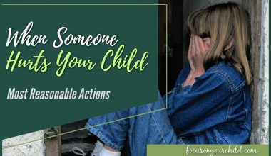 When Someone Hurts Your Child Most Reasonable Actions