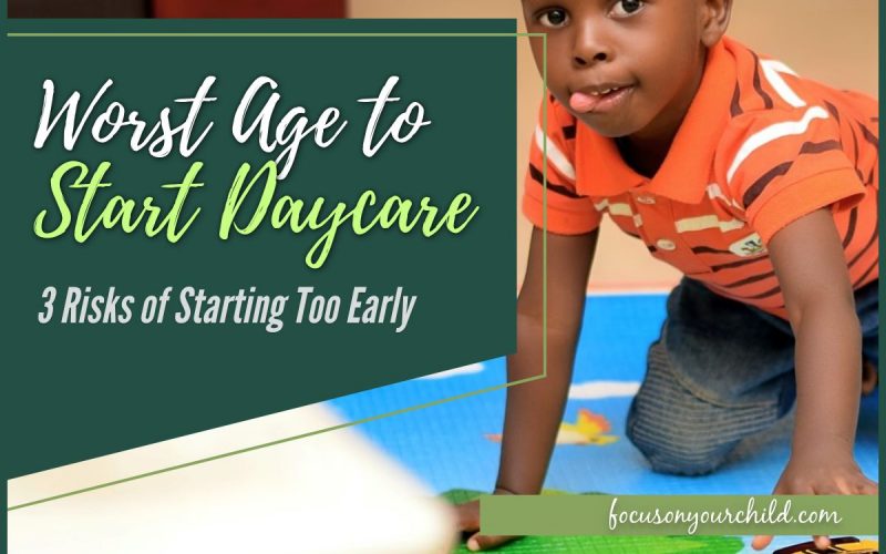 Worst Age to Start Daycare - 3 Risks of Starting Too Early