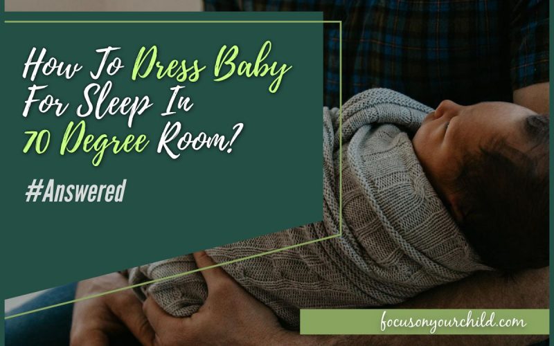 How To Dress Baby For Sleep In 70 Degree Room #Answered