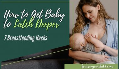 How to Get Baby to Latch Deeper 7 Breastfeeding Hacks