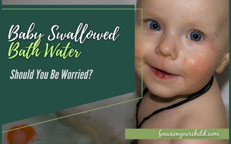 Baby Swallowed Bath Water - Should You Be Worried