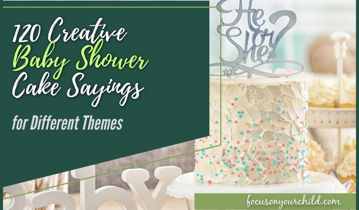 120 Creative Baby Shower Cake Sayings for Different Themes