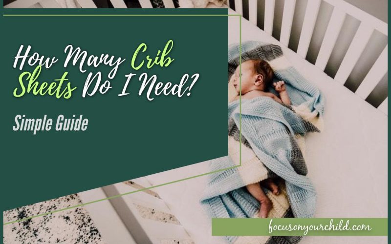 How Many Crib Sheets Do I Need (Simple Guide)