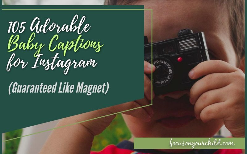 105 Adorable Baby Captions for Instagram (Guaranteed Like Magnet)