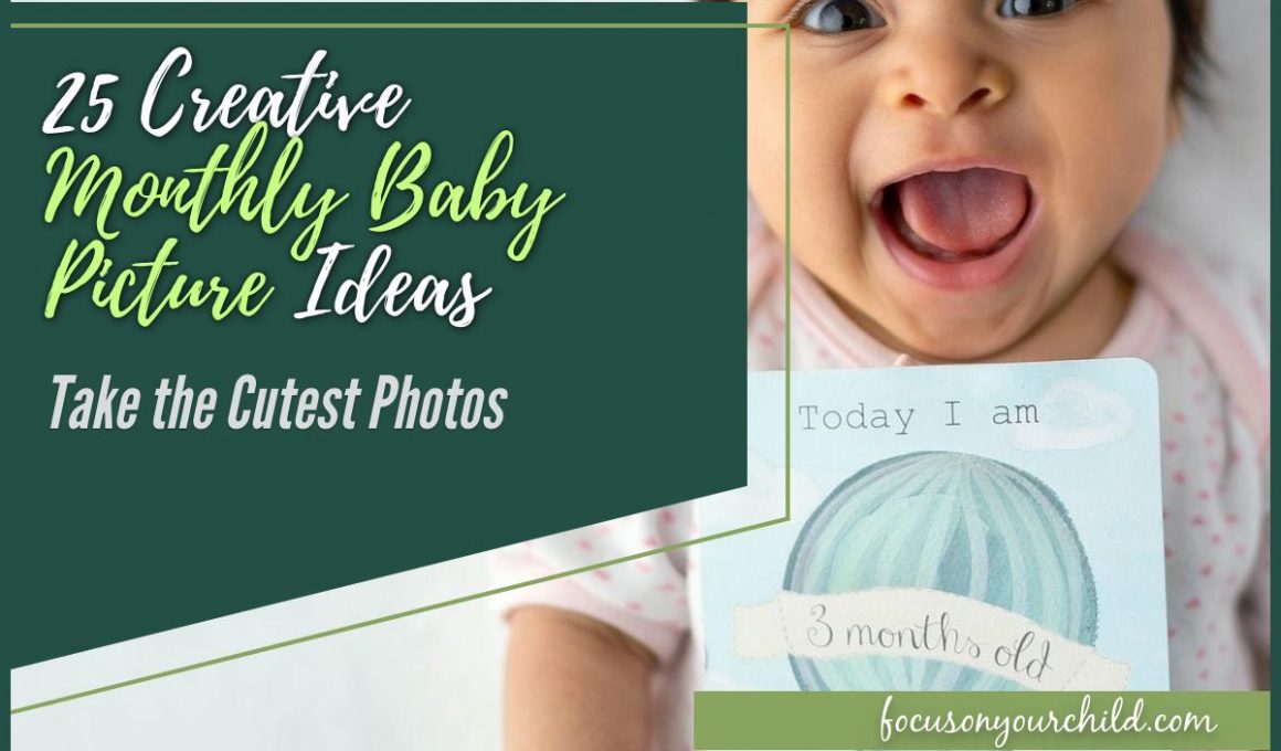 25 Creative Monthly baby Picture Ideas