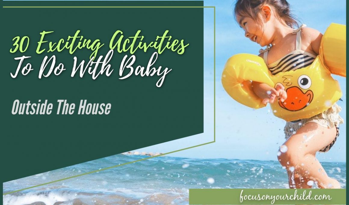 30 Exciting Activities To Do With Baby Outside The House