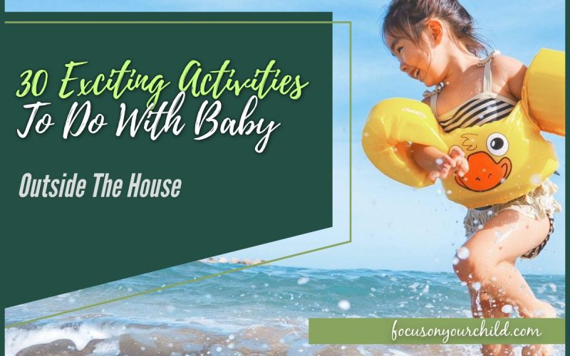 30 Exciting Activities To Do With Baby Outside The House