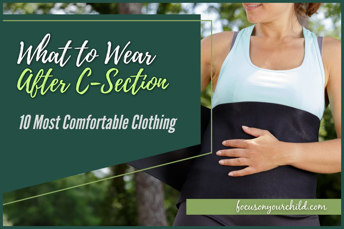 What to Wear After C-Section: 10 Most Comfortable Clothing