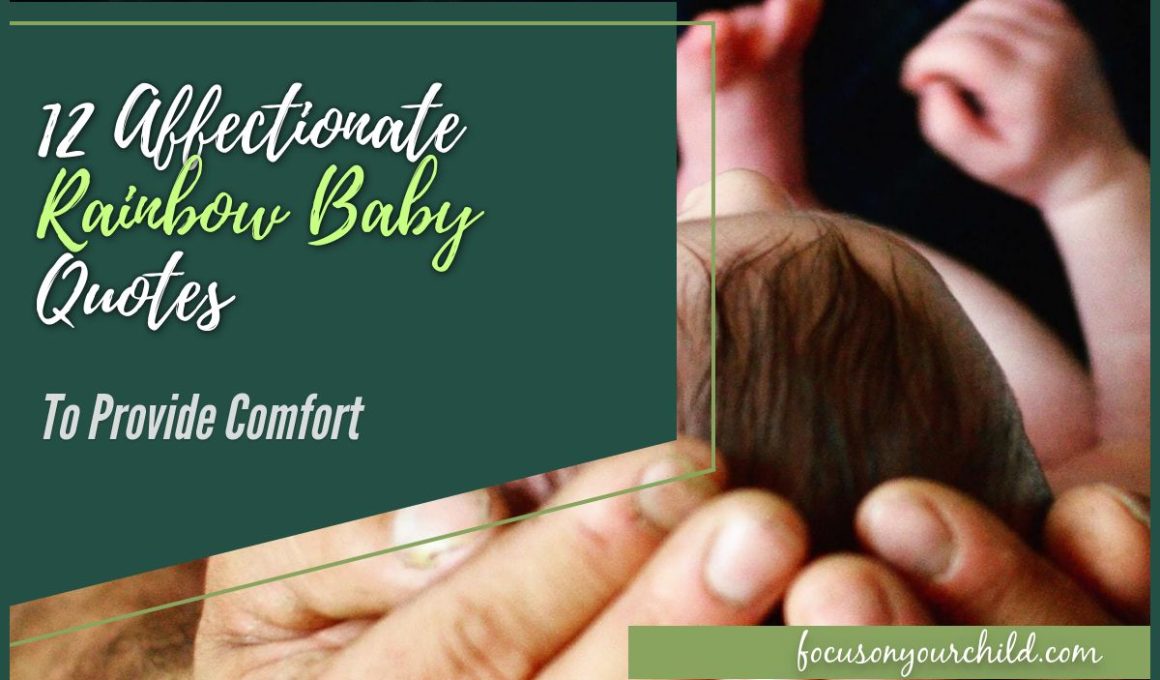 12 Affectionate Rainbow Baby Quotes To Provide Comfort
