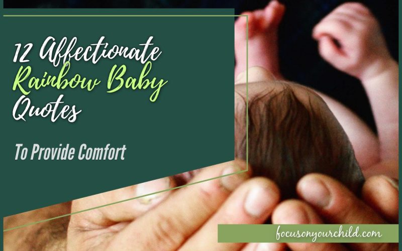 12 Affectionate Rainbow Baby Quotes To Provide Comfort