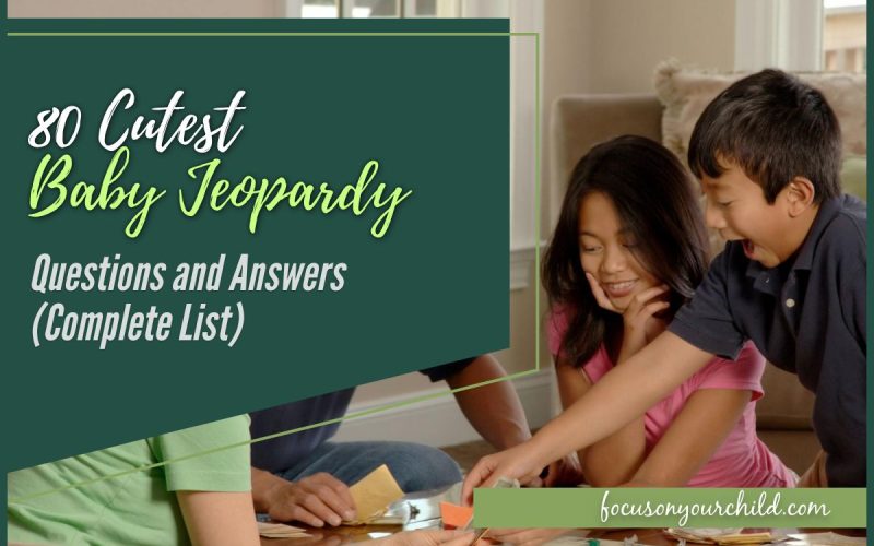 80 Cutest Baby Jeopardy Questions and Answers (Complete List)