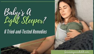 Baby's a Light Sleeper 6 Tried-and-Tested Remedies