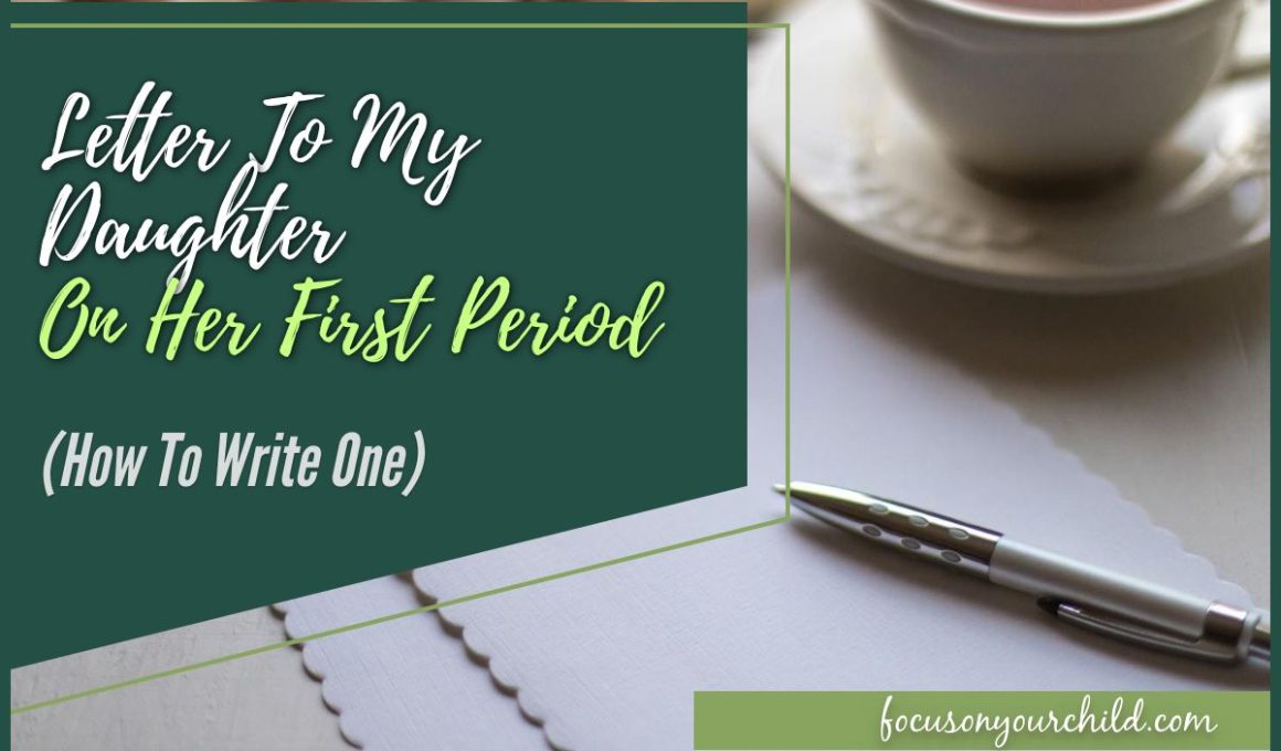 Letter To My Daughter On Her First Period (How To Write One)