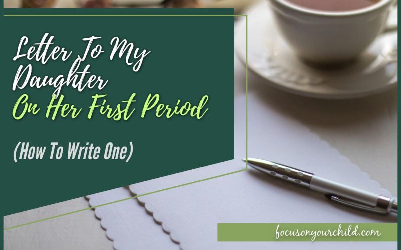 Letter To My Daughter On Her First Period (How To Write One)