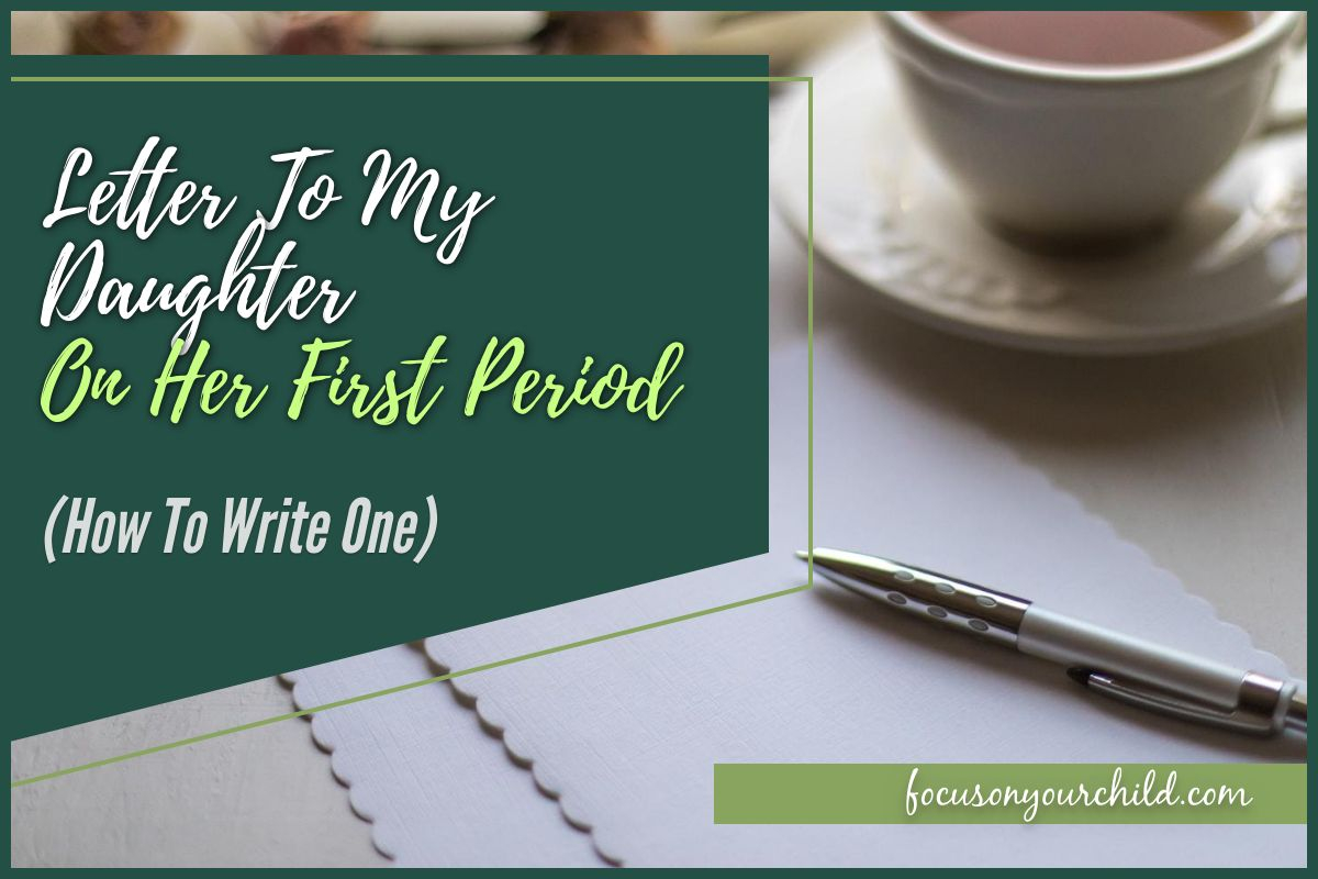 Letter To My Daughter On Her First Period (How To Write One)