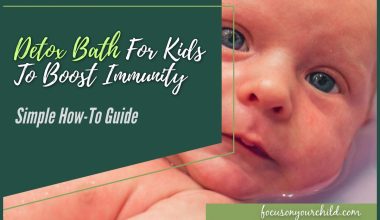Detox Bath For Kids To Boost Immunity (Simple How-To Guide)