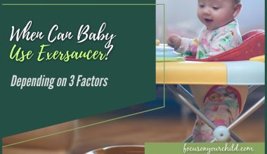 When Can Baby Use Exersaucer Depending on 3 Factors
