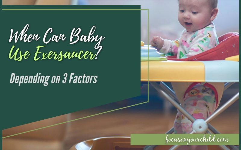 When Can Baby Use Exersaucer Depending on 3 Factors