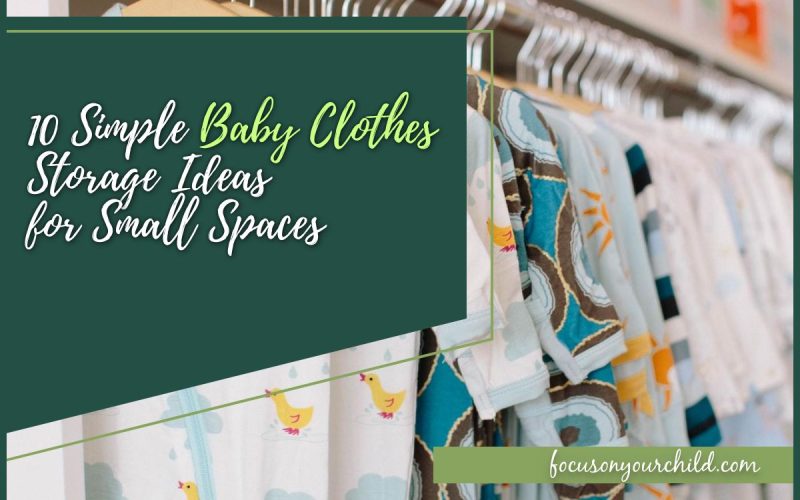 10 Simple Baby Clothes Storage Ideas for Small Spaces