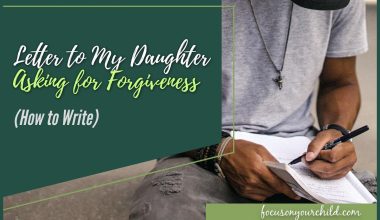 Letter to My Daughter Asking for Forgiveness (How to Write)