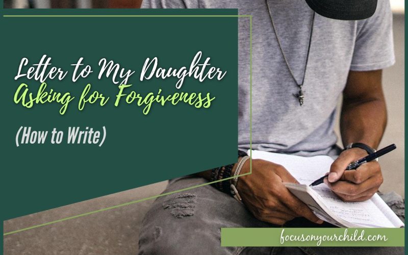 Letter to My Daughter Asking for Forgiveness (How to Write)