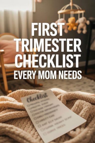Pregnancy first trimester checklist on cozy, inviting nursery scene for new moms.