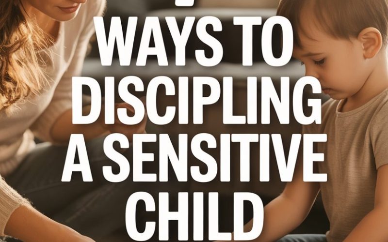 Gentle discipline tips for sensitive children to promote understanding and emotional well-being.