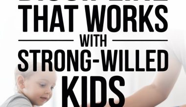 Effective discipline strategies for strong-willed kids building with adult guidance.