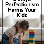 Young girl stacking colorful blocks, illustrating childhood development and the impact of perfectionism on kids.