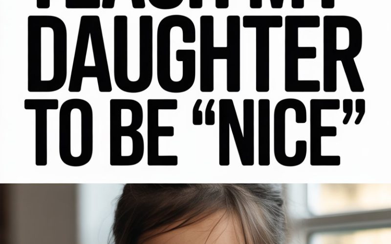 Girl with serious expression and bold quote about raising daughters beyond being nice.