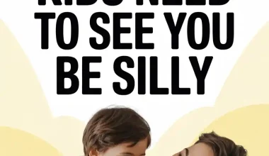 Parent-child bonding through silliness encourages happiness and connection with kids.